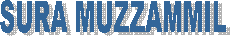  SURA MUZZAMMIL